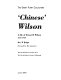 "Chinese" Wilson : a life of Ernest H. Wilson 1876-1930 / Roy W. Briggs ; foreword by Roy Lancaster.