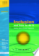 Inclusion and how to do it : meeting SEN in primary classrooms / Sue Briggs.