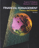 Financial management : theory and practice / Eugene F. Brigham, Michael C. Ehrhardt.