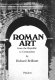Roman art : from the Republic to Constantine / by Richard Brilliant.