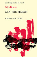 Claude Simon : writing the visible / Celia Britton.