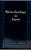 Biotechnology in Japan / Malcolm V. Brock.