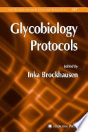 Glycobiology Protocols edited by Inka Brockhausen.