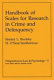 Handbook of scales for research in crime and delinquency / Stanley L. Brodsky and H. O'Neal Smitherman.