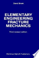 Elementary engineering fracture mechanics / David Broek.