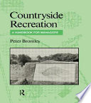Countryside recreation : a handbook for managers / Peter Bromley.