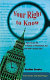 Your right to know : how to use the freedom of information act and other access laws / Heather Brooke ; [foreword by Alan Rusbridger].