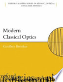 Modern classical optics / Geoffrey Brooker.
