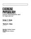 Exercise physiology : human bioenergetics and its applications / George A. Brooks, Thomas D. Fahey.
