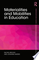 Materialities and mobilities in education Rachel Brooks and Johanna Waters.