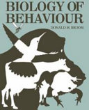 Biology of behaviour : mechanisms, functions and applications / Donald M. Broom ; with animal drawings by Robert Gillmor.