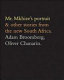 Mr. Mkhize's portrait & other stories from the new South Africa / Adam Broomberg, Oliver Chanarin.