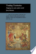 Trading territories : mapping the early modern world / Jerry Brotton.