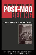 The making and selling of post-Mao Beijing Anne-Marie Broudehoux.