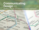 Communicating design : developing web site documentation for design and planning / Dan M. Brown.