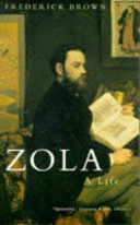 Zola : a life / Frederick Brown.