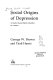 Social origins of depression : a study of psychiatric disorder in women / (by) George W. Brown and Tirril Harris.