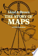 The story of maps / Lloyd A. Brown.