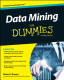 Data mining for dummies / by Meta S. Brown.
