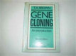 Gene cloning : an introduction / T.A. Brown.