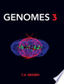 Genomes 3 / T.A. Brown.