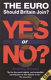 The Euro : should Britain join : yes or no? / Anthony Browne.