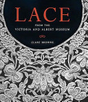 Lace : from the Victoria and Albert Museum.