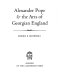 Alexander Pope and the arts of Georgian England / (by) Morris R. Brownell.