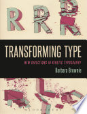 Transforming type : new directions in kinetic typography / Barbara Brownie.