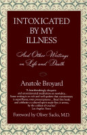 Intoxicated by my illness : and other writings on life and death / compiled and edited by Alexandra Broyard.