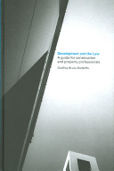 Development and the law : a guide for construction and property professionals / Godfrey Bruce-Radcliffe.