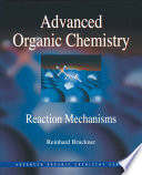 Advanced organic chemistry : reaction mechanisms / Reinhard Bruckner.