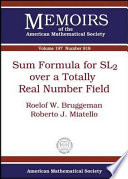 Sum formula for SL₂over a totally real number field / Roelof W. Bruggeman, Roberto J. Miatello.