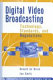 Digital video broadcasting : technology, standards, and regulations / Ronald de Bruin, Jan Smits.