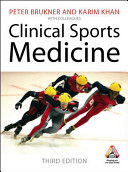 Clinical sports medicine / Peter Brukner and Karim Khan, with colleagues.