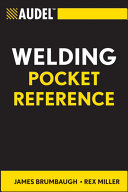 Audel welding pocket reference / James E. Brumbaugh, Rex Miller.
