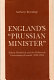 England's "Prussian minister" : Edwin Chadwick and the politics of government growth, 1832-1854 / Anthony Brundage.