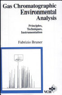 Gas chromatographic environmental analysis : principles, techniques, instrumentation / Fabrizio Bruner.