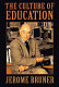 The culture of education / Jerome Bruner.