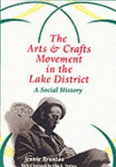 The Arts and Crafts Movement in the Lake District : a social history.