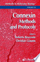 Connexin Methods and Protocols edited by Roberto Bruzzone, Christian Giaume.