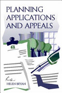 Planning applications and appeals / Helen Bryan.