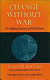 Change without war : the shifting structures of world power / by Alastair Buchan.