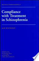 Compliance with treatment in schizophrenia / Alec Buchanan.