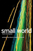 Small world : uncovering nature's hidden networks / Mark Buchanan.