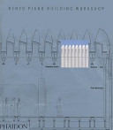 Renzo Piano Building Workshop : complete works. Peter Buchanan.