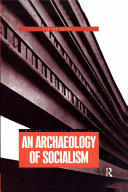 An archaeology of socialism / Victor Buchli.
