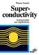 Superconductivity : fundamentals and applications / Werner Buckel.