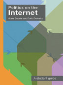 Politics on the Internet a student guide / Steve Buckler and David Dolowitz.
