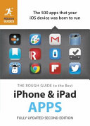The Rough Guide to the best iPhone & iPad apps / Peter Buckley.